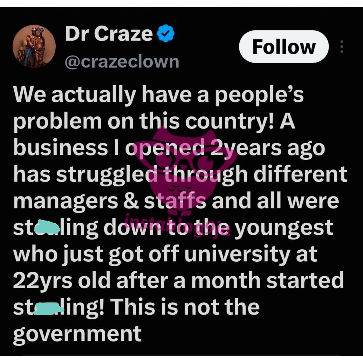 🗣️ Comedian Crazeclown says his 22-year-old staff started stealing from his business just one month...