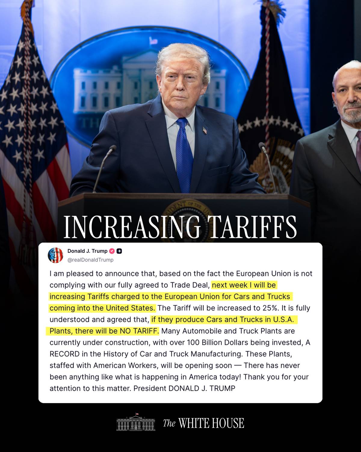 "I will be increasing Tariffs charged to the European Union for Cars and Trucks coming into the Unit...