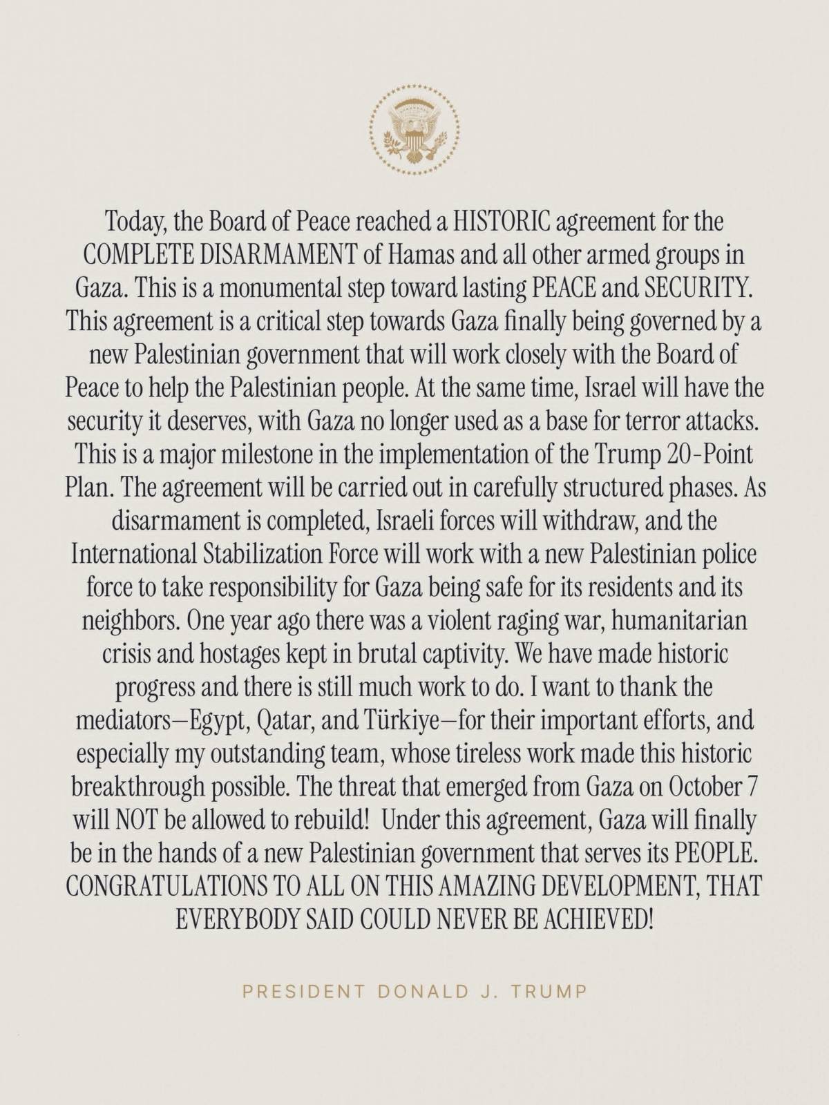 Today, the Board of Peace reached a HISTORIC agreement for the COMPLETE DISARMAMENT of Hamas and all...