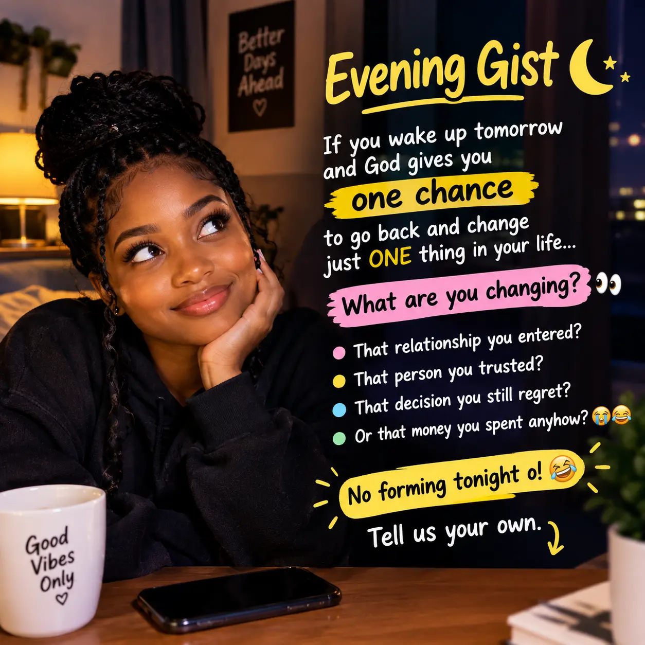 ππ Evening gist, make we hear the truth!
If you wake up tomorrow and God gives you one chance to...