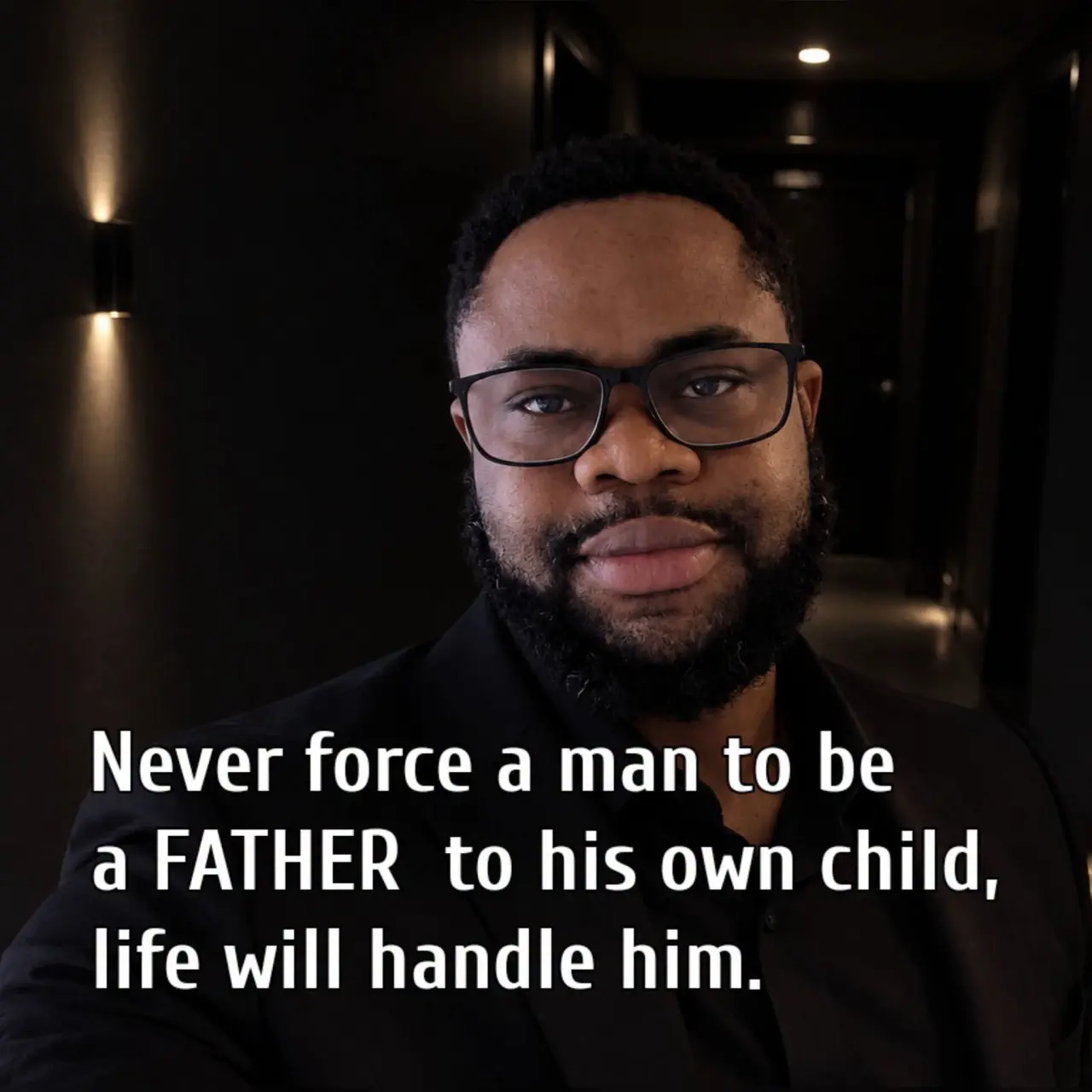 Though some fathers are dead beat, if you call them from now till eternity they will never show up....
