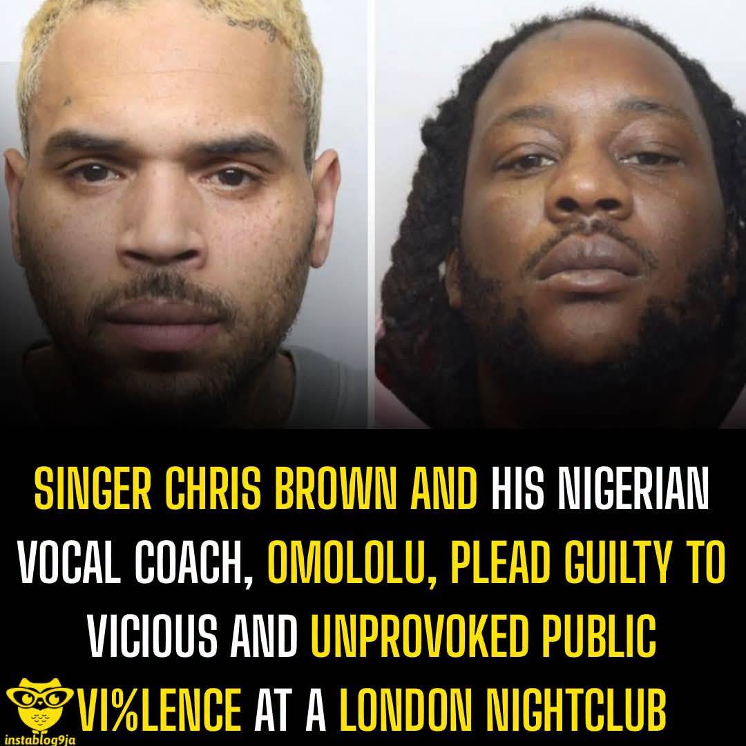 Singer Chris Brown and his Nigerian Vocal Coach, Omololu, Plead Guilty to vicious and unprovoked pub...
