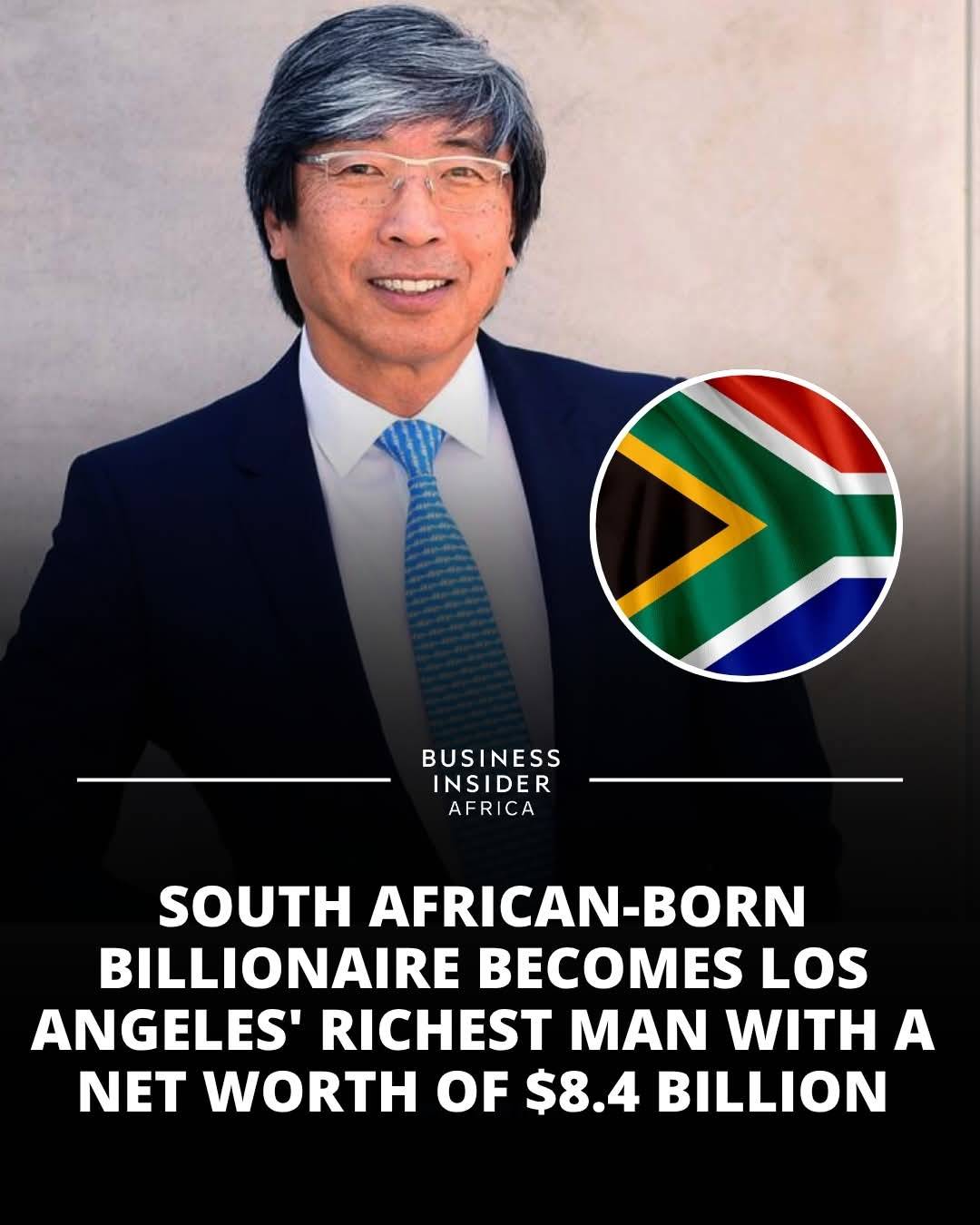 Patrick Soon-Shiong, a South African-born biotech entrepreneur, has become the richest person in Los...