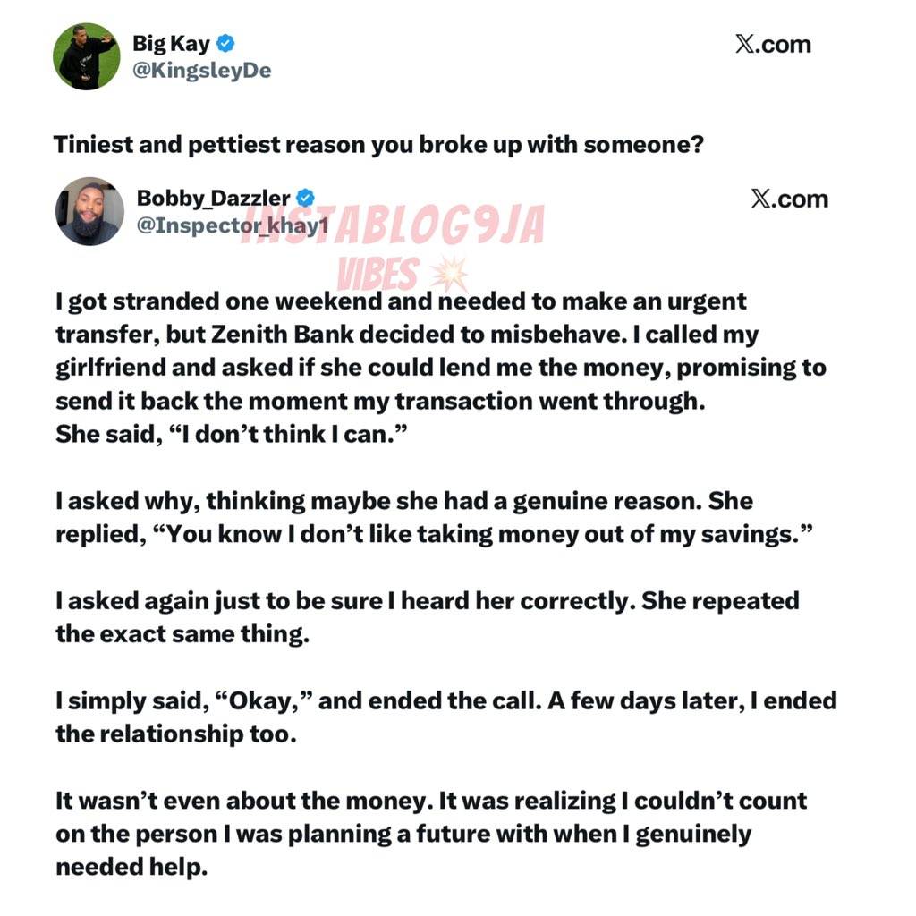 A man has revealed that he broke up with his girlfriend after she refused to lend him money during a...