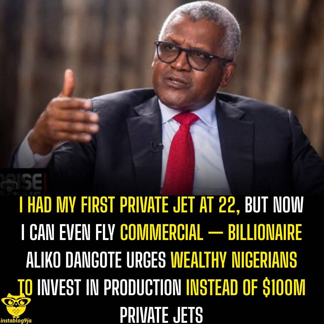 NEWS FLASH::
I Had My First Private Jet at 22, But Now I Can Even Fly Commercial — Billionaire Aliko...