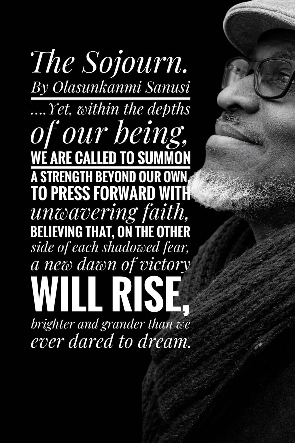 Within the depths
Of our hearts
We are called
To summon a strength
Beyond our own,
To press forwar...