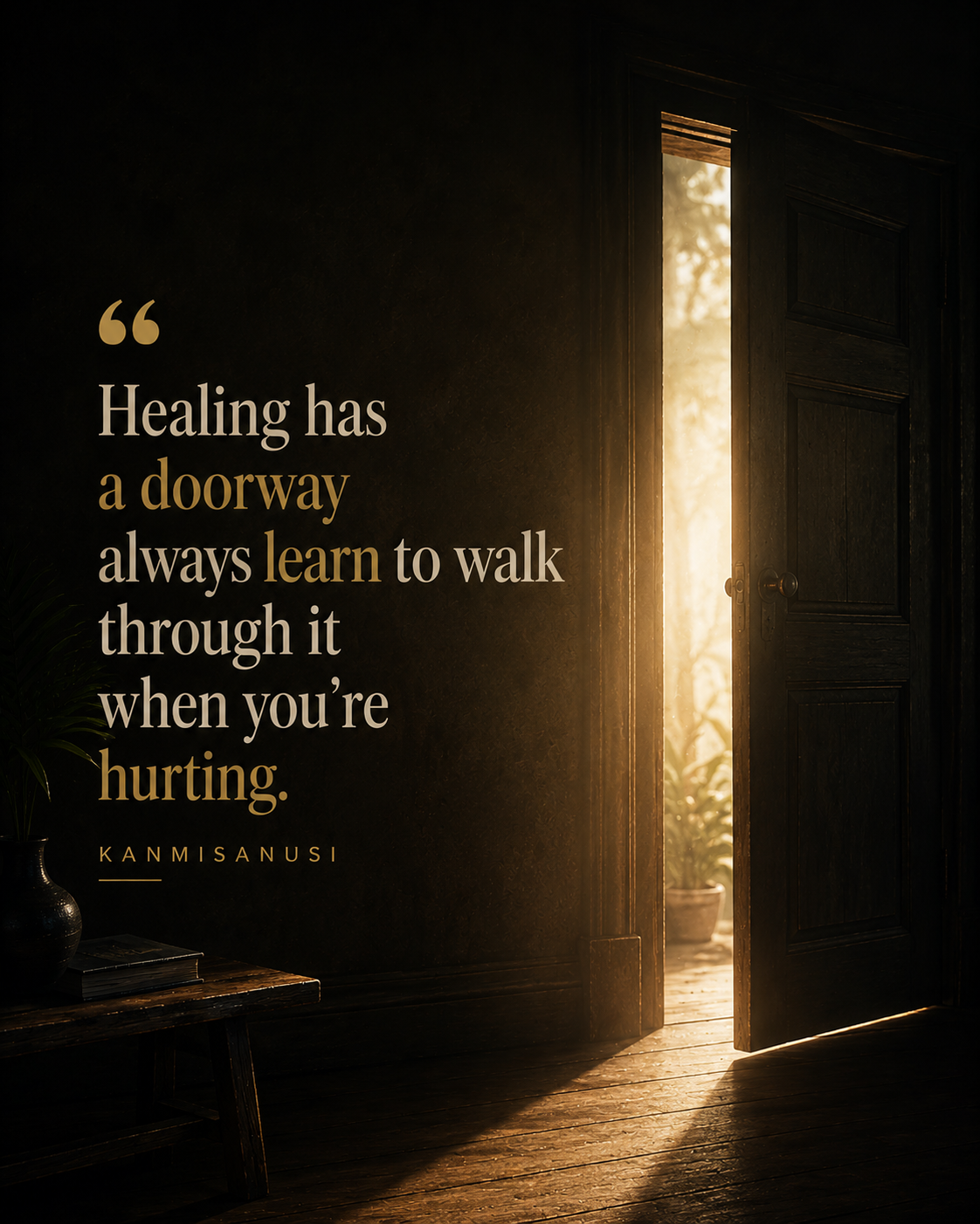 The Power of healing.
Healing has a doorway…