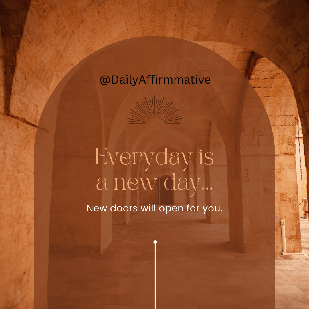New Day, New Opportunities π
Every day is a new day.
New doors will be open for you.
No matter wh...