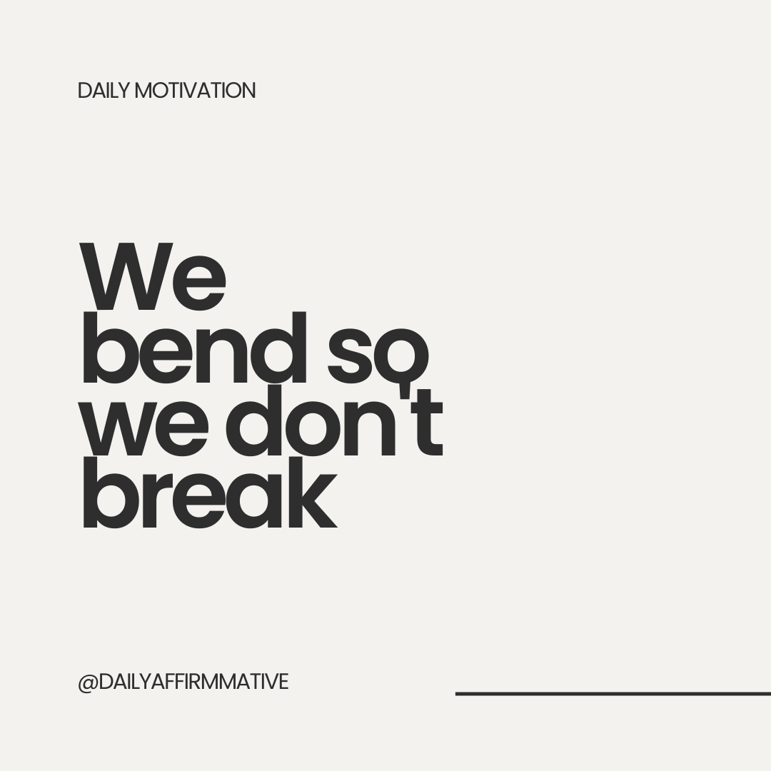 We Bend So We Don't Break 🌿

We bend so we don't break.

Life isn't always easy.
There are moments...