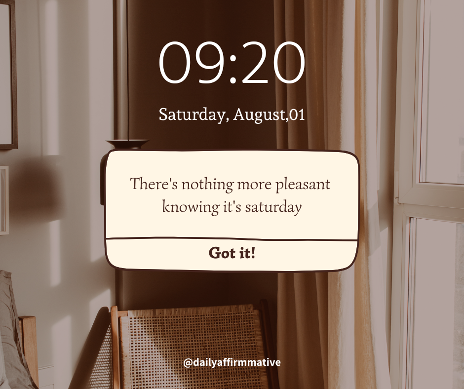 Happy Saturday! πβ
There's nothing more pleasant than knowing it's Saturday.
A day to slow down....