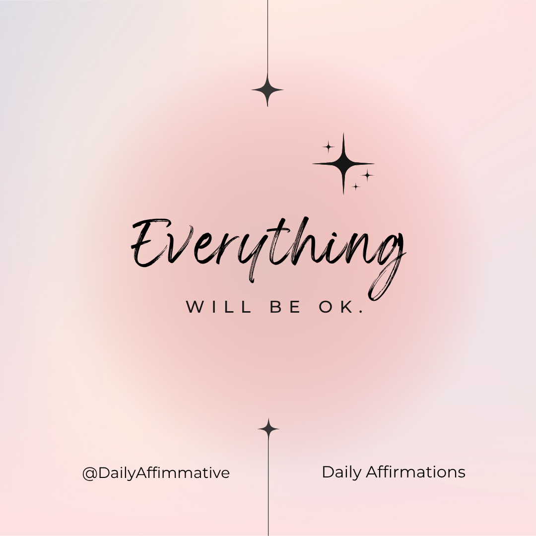 Say This to Yourself:
✨ Things will be okay.
✨ I trust that every challenge is shaping me into a...