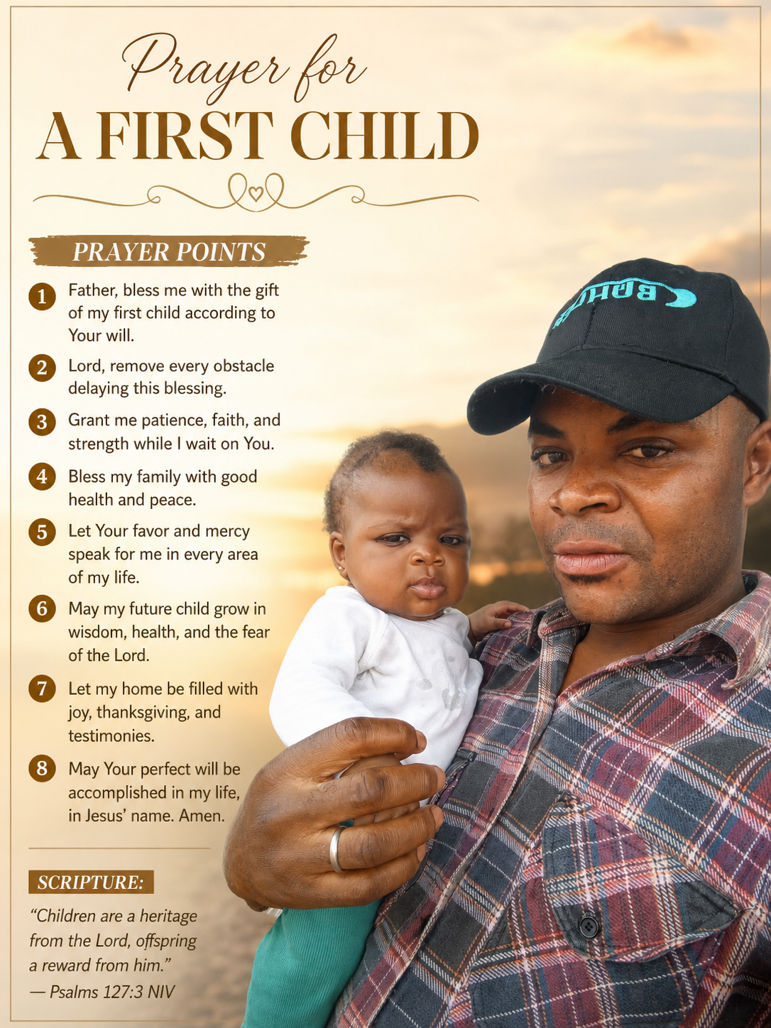 Prayer for a First Child
Heavenly Father,
I come before You with gratitude and faith, thanking You f...