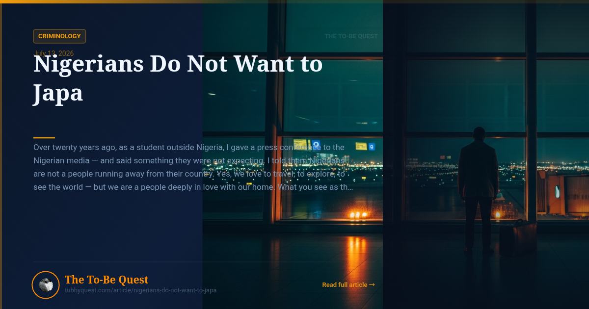 https://tubbyquest.com/article/nigerians-do-not-want-to-japa