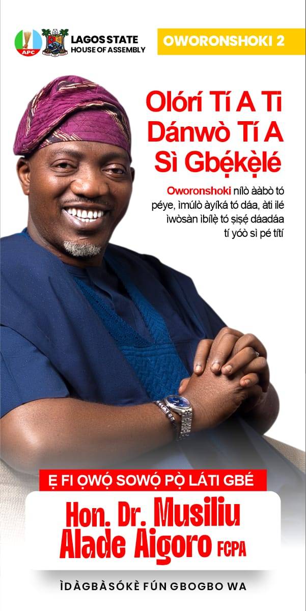 Aigoro ti gbe oselu e jade, E lo so loja.
APC Kosofe Constituency 1 Seat