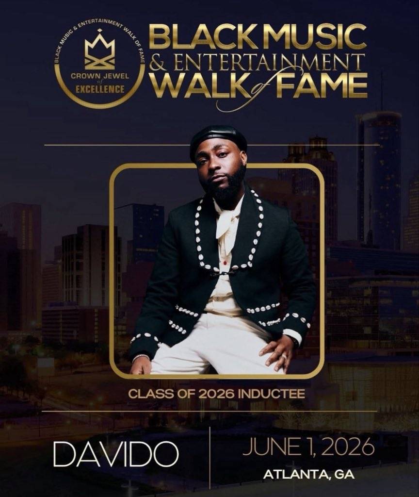 Davido to be inducted into the 2026 Black Music & Entertainment Walk of Fame in Atlanta for his glob...