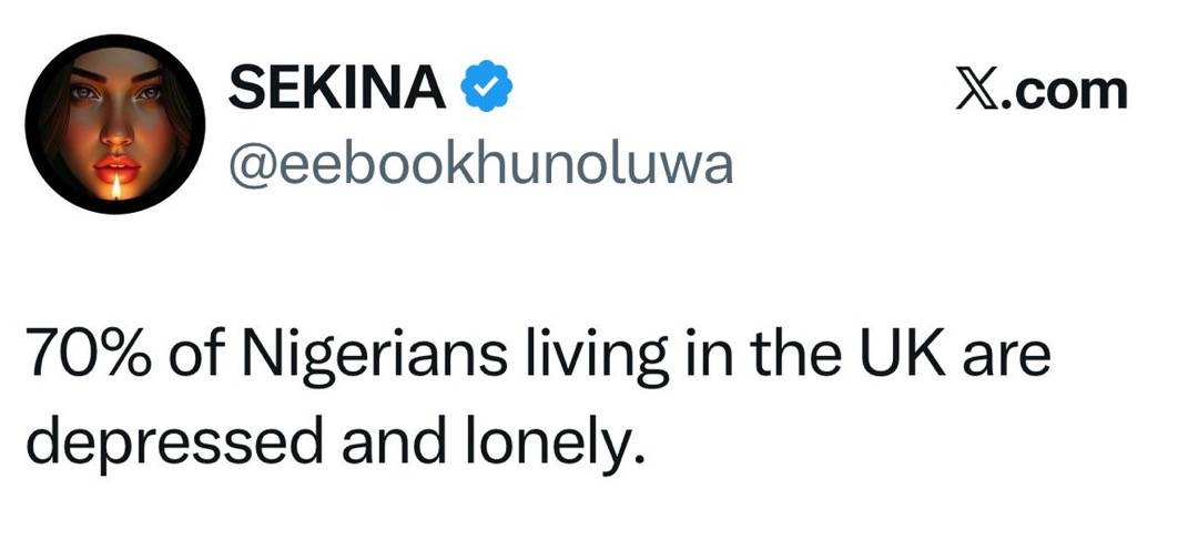“70% of Nigerians living in the UK are depressed and lonely”
~ Lady reveals