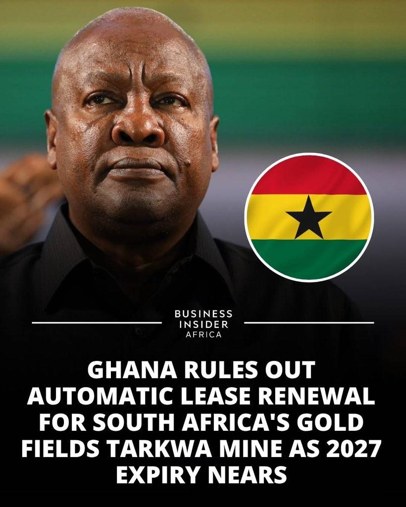 GHANA RULES OUT
AUTOMATIC LEASE RENEWAL FOR SOUTH AFRICA'S GOLD
FIELDS TARKWA MINE AS 2027
EXPIRY NE...