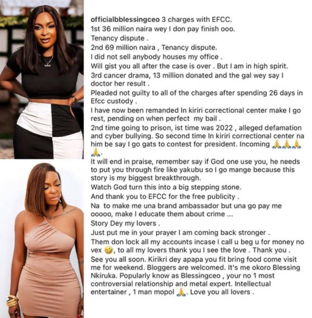 "I have been remanded in Kirikiri. Make I go rest pending when I perfect my bail"
~ Blessing CEO