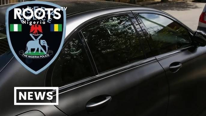 Use of tinted glasses in Abuja have been banned by Nigeria police