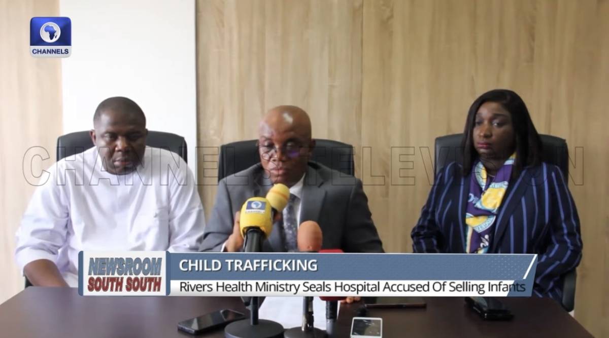 Rivers state Health Ministry Seals Hospital Accused Of Selling Infants