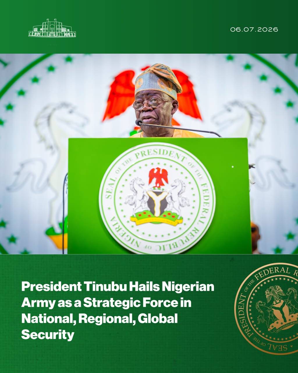 President Tinubu Hails Nigerian Army as a Strategic Force in National, Regional, Global Security.