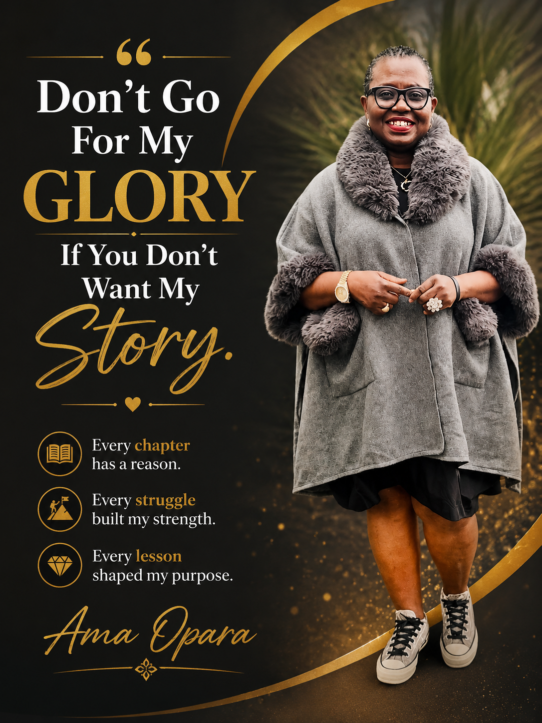 Most time people don’t know your story, but that should not bother you what matters is where you are...