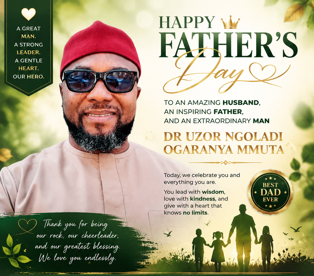 Happy Father's Day to my beloved husband, Dr. Uzor Ngoladi (Ogaranya Mmuta).
Today, I celebrate not...