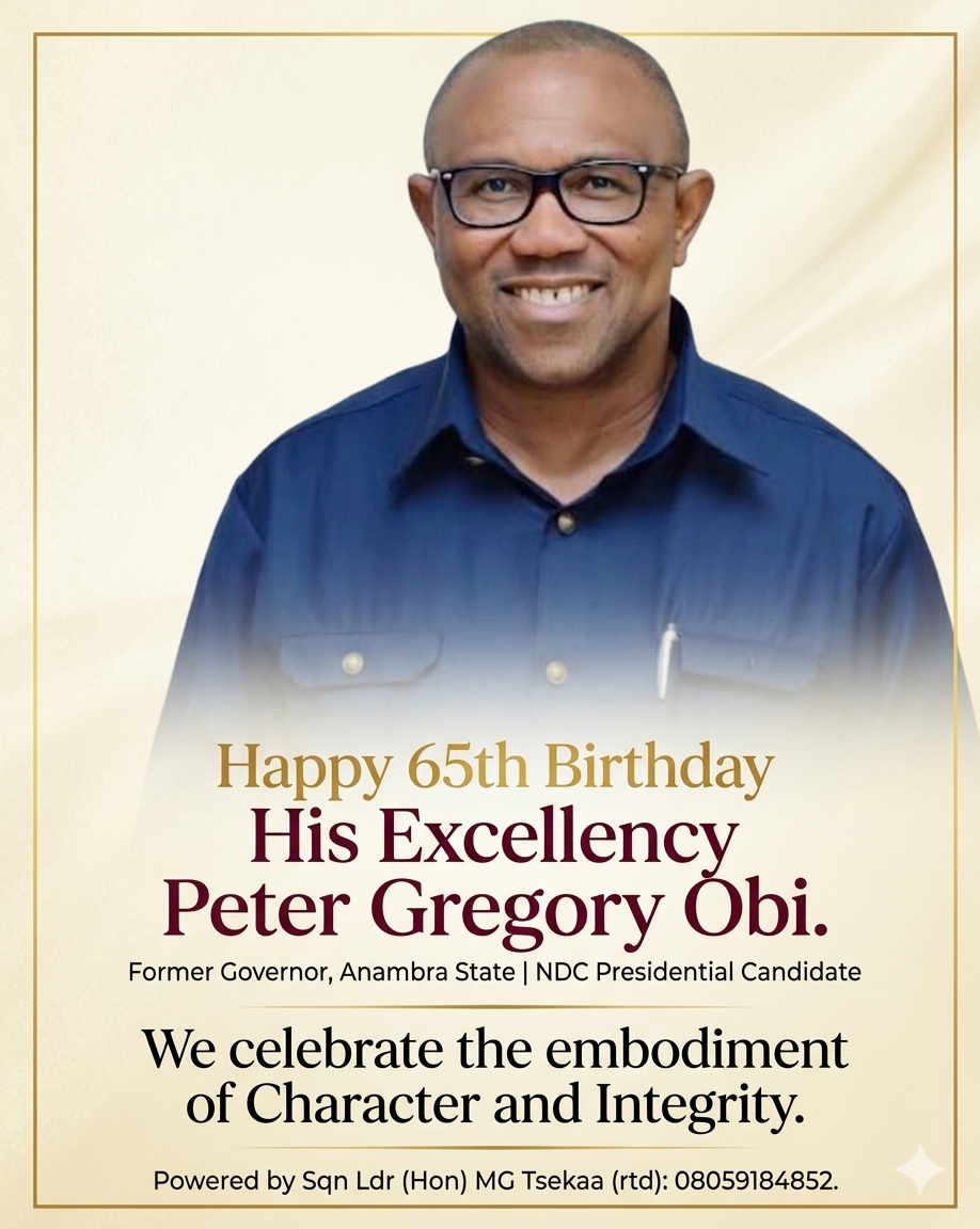 Happy Birthday to a worthy Nigerian of proven integrity and character, His Excellency Peter Gregory...