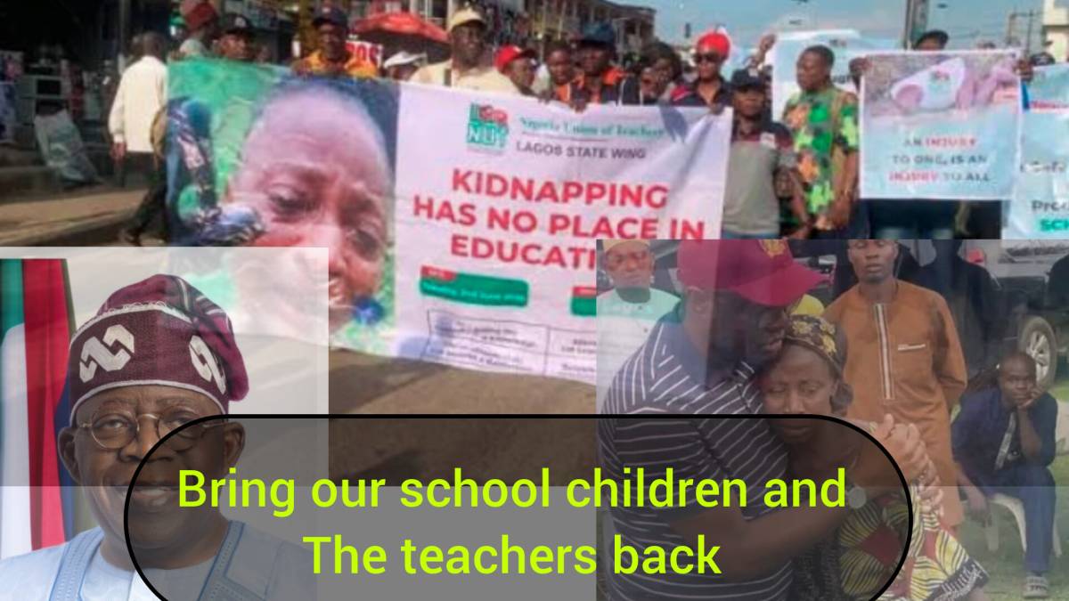 Bring our school children and teachers back Nigerians have the right to live