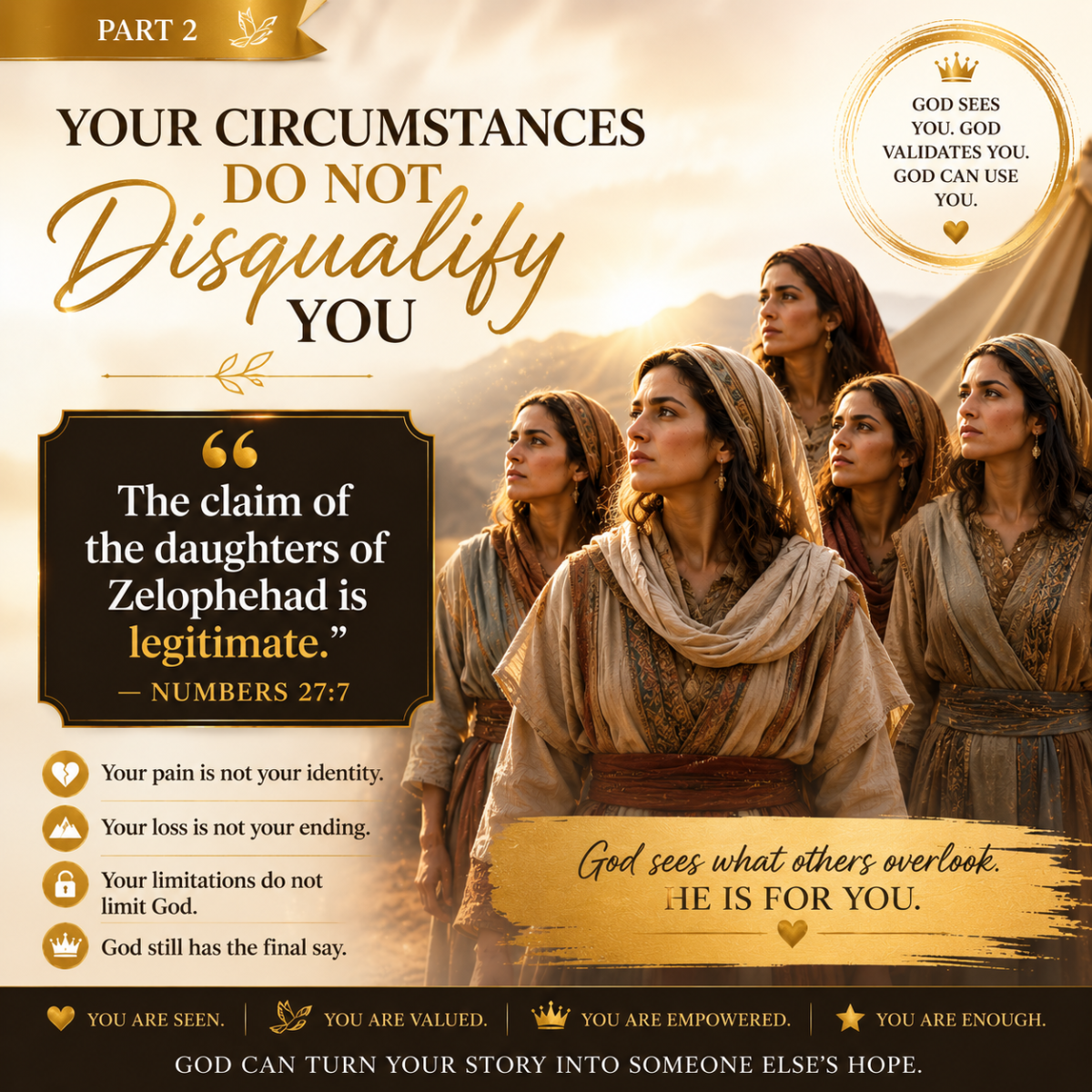 ✨ PART 2 — “Your Circumstances Do Not Disqualify You”
The daughters of Zelophehad had every reason...