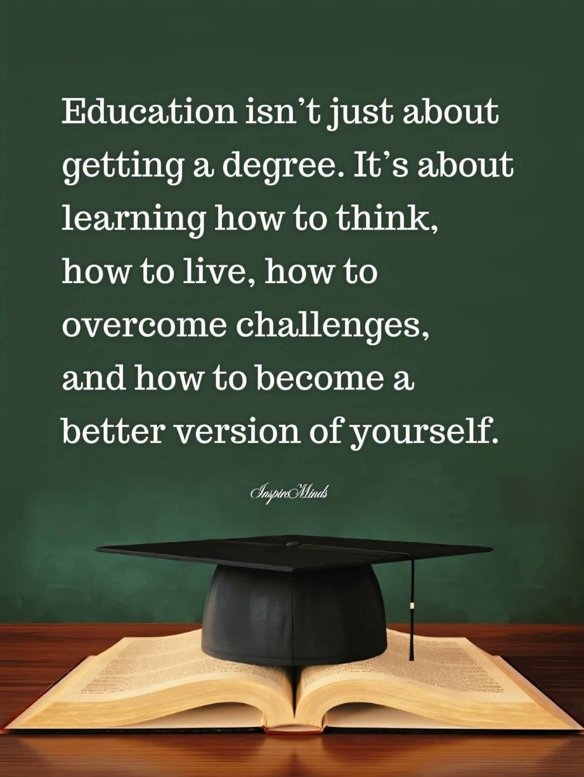 Education isn’t just about earning a degree. It’s about learning how to think, how to live, how to f...