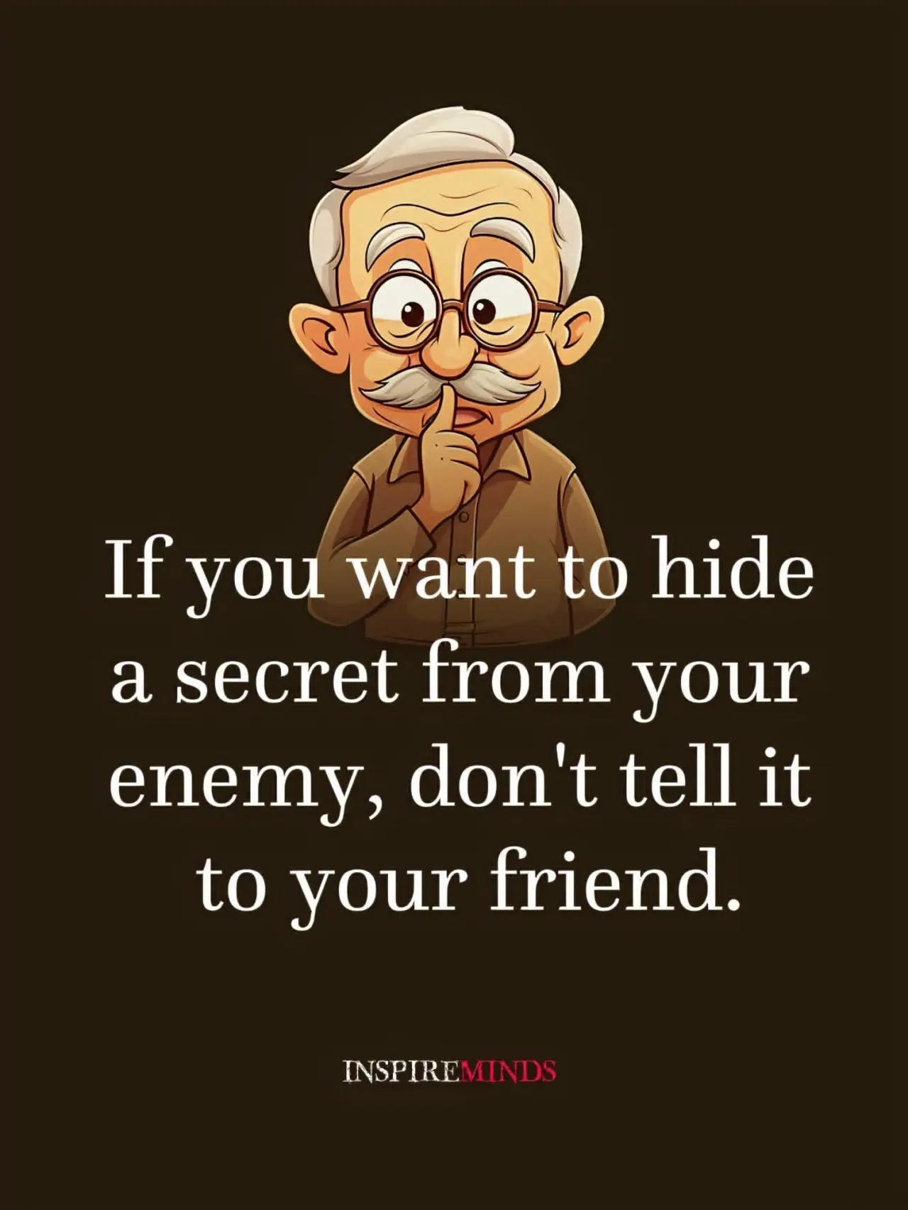 Beware of so-called friends. Keep your secrets to yourself, especially if you want to hide them from...