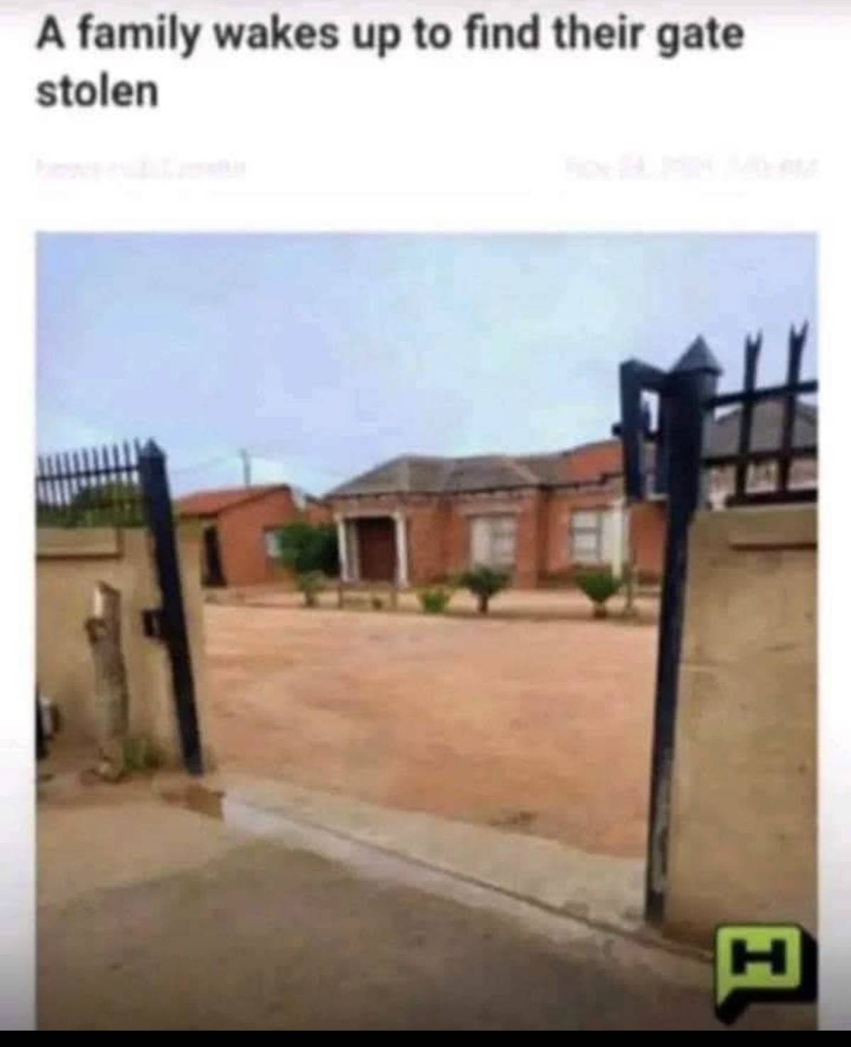 This is the kind of theft that leaves you speechless.
You can't even say they "broke in."
They remo...