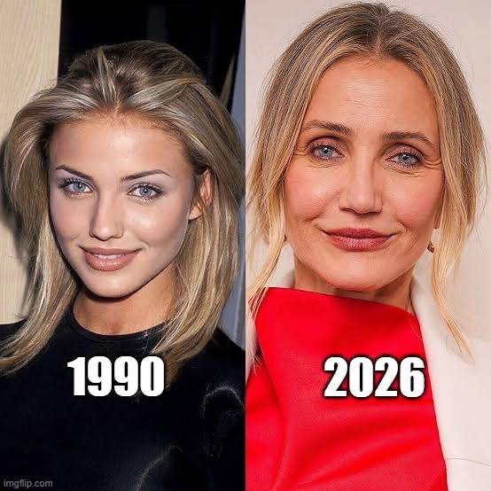 😂 "I rather see my face aging than a face that doesn’t belong to me." - Cameron Diaz
am I wrong?