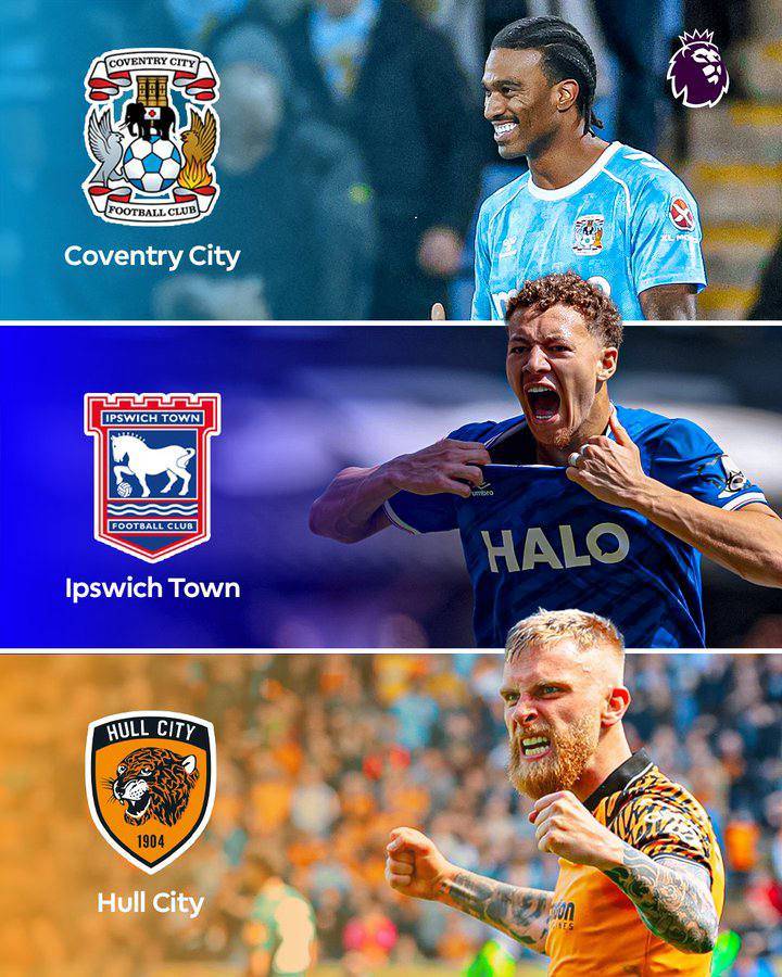 Confirmed: Coventry City, Ipswich Town and Hull City are the three new teams who play in the 2026/27...