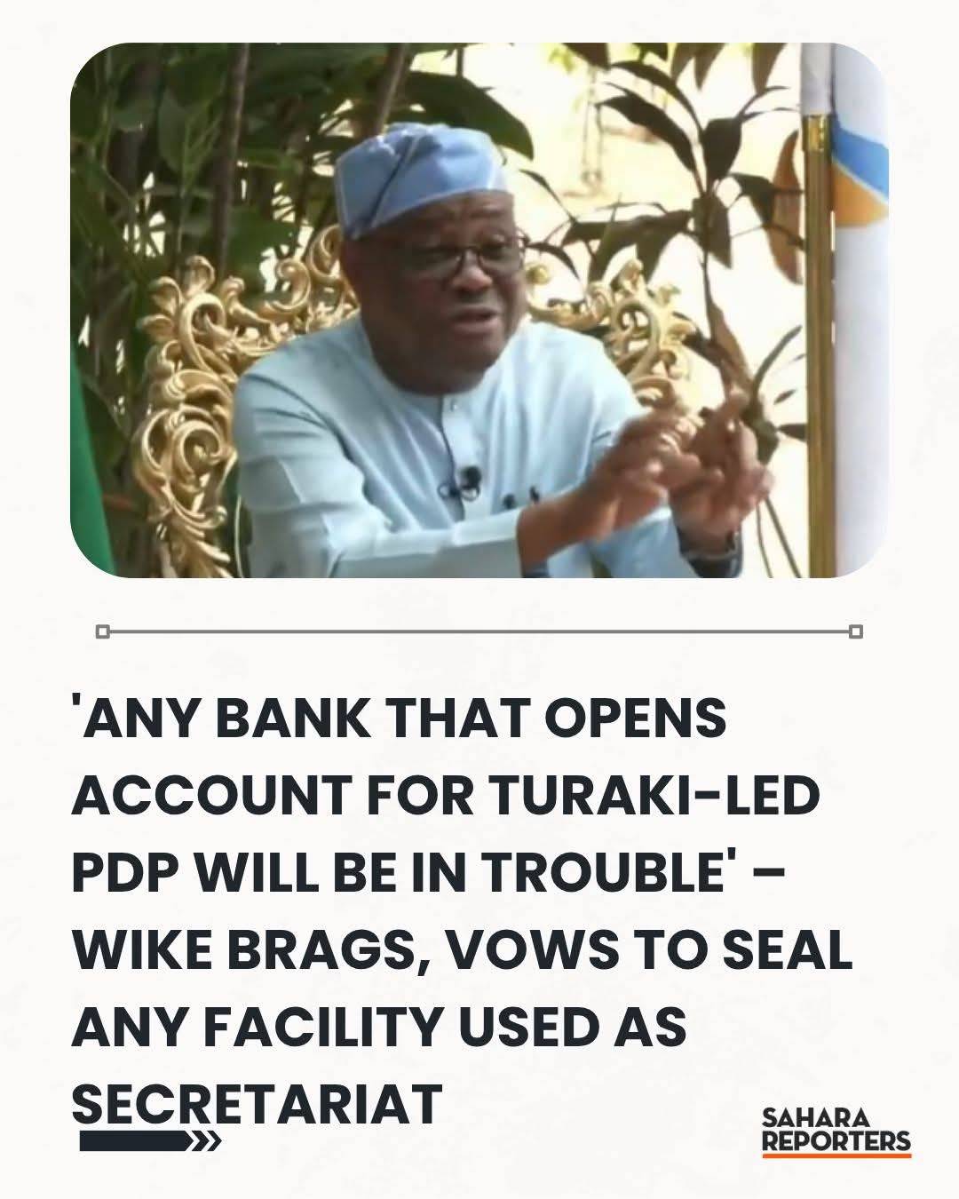 'Any Bank That Opens Account For Turaki-Led PDP Will Be In Trouble' – FCT Minister Wike Brags, Vows...
