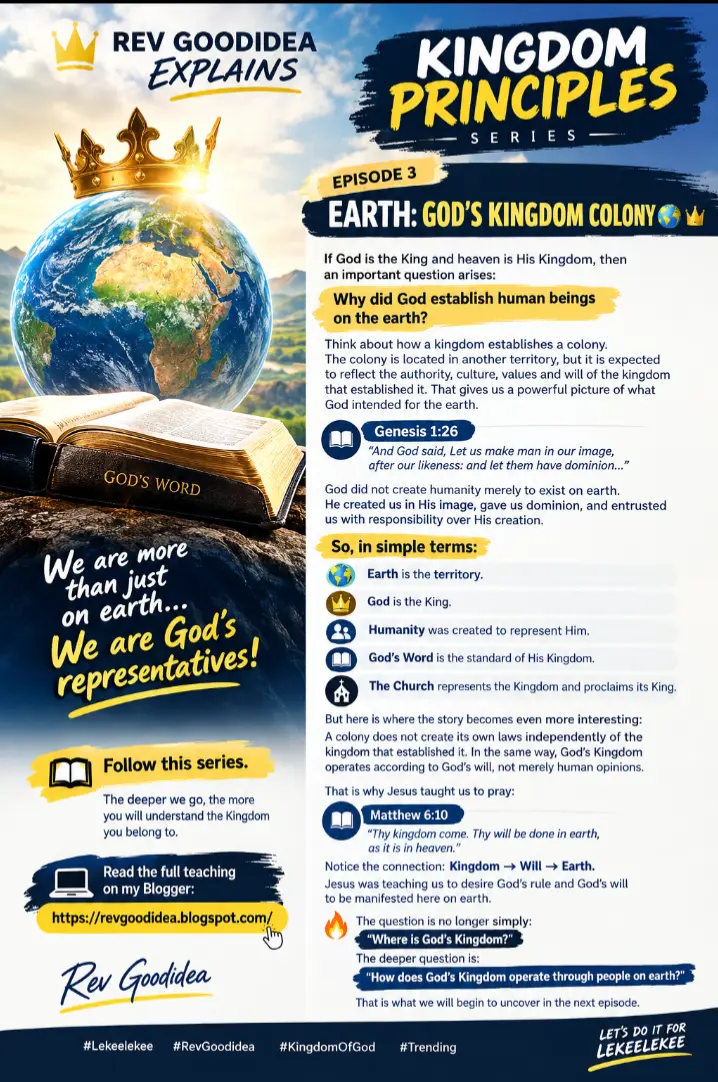 π₯ REV GOODIDEA EXPLAINS: KINGDOM PRINCIPLES
EPISODE 3 β EARTH: GODβS KINGDOM COLONY ππ
If God i...