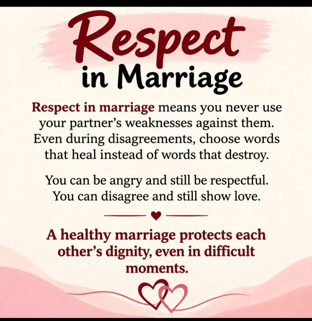 Respect in marriage is not about never disagreeing..it’s about how you treat each other when you do....