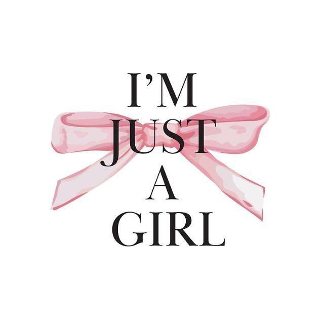 I'm just a girly girl. Don't judge me for being who I am👌