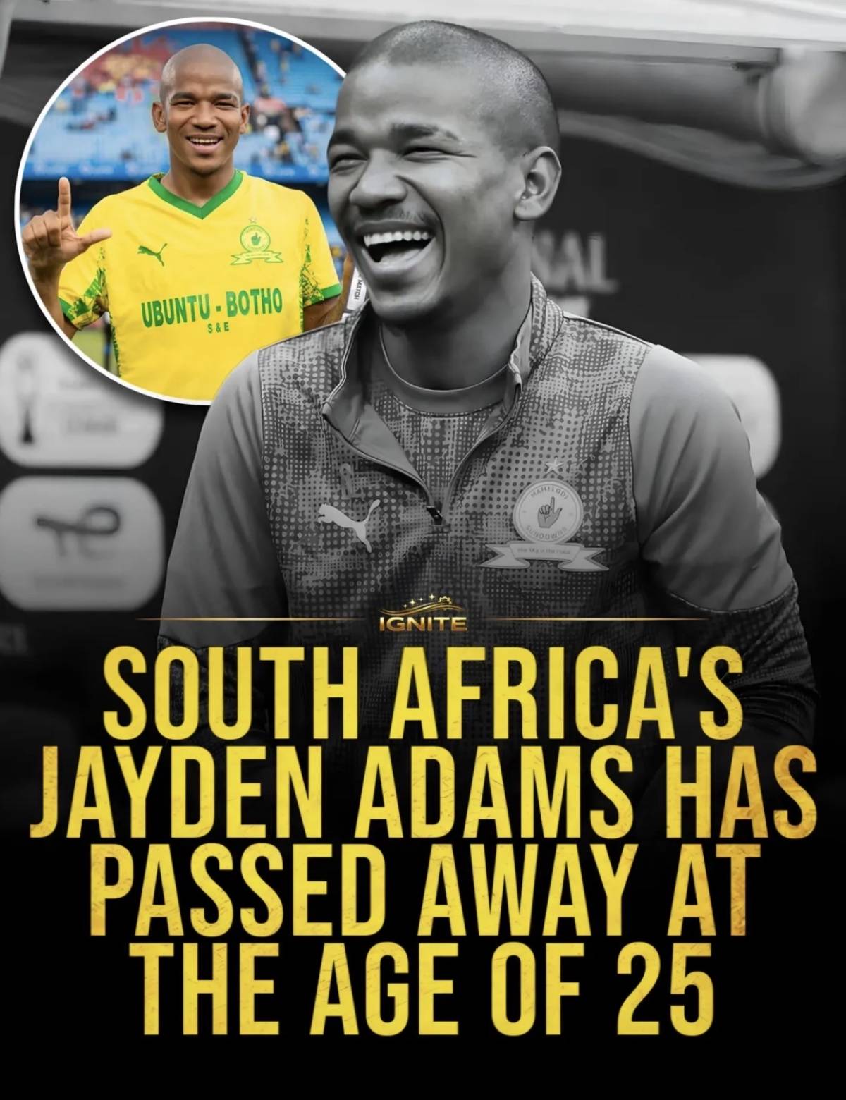 R. I. P
South African football is mourning the tragic loss of Jayden Adams, who has died at the age...