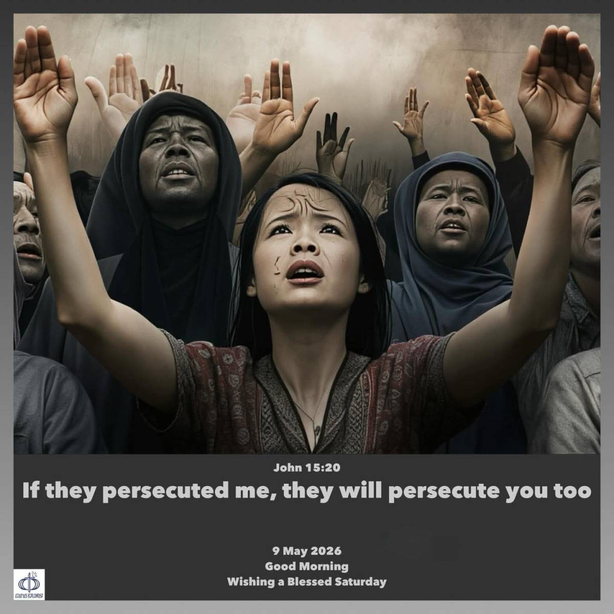 If they persecuted me, they will persecute you too
(John 15:20)