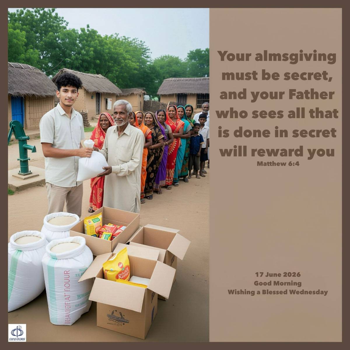 Your almsgiving must be secret, and your Father who sees all that is done in secret will reward you...