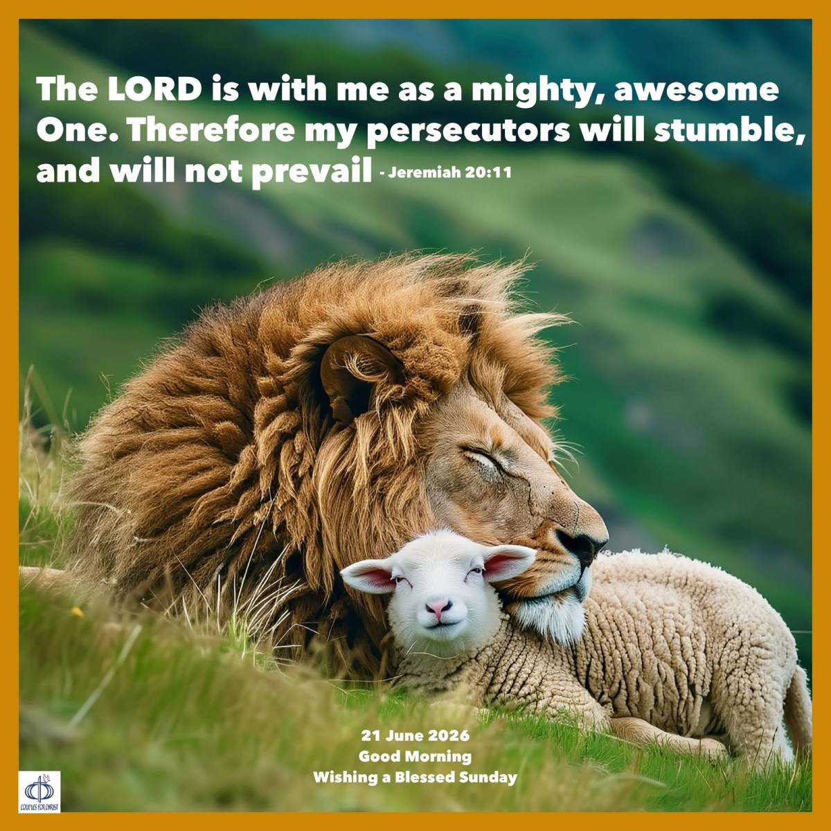 The Lord is with me as a mighty, awesome One. Therefore my persecutors will stumble, and will not p...