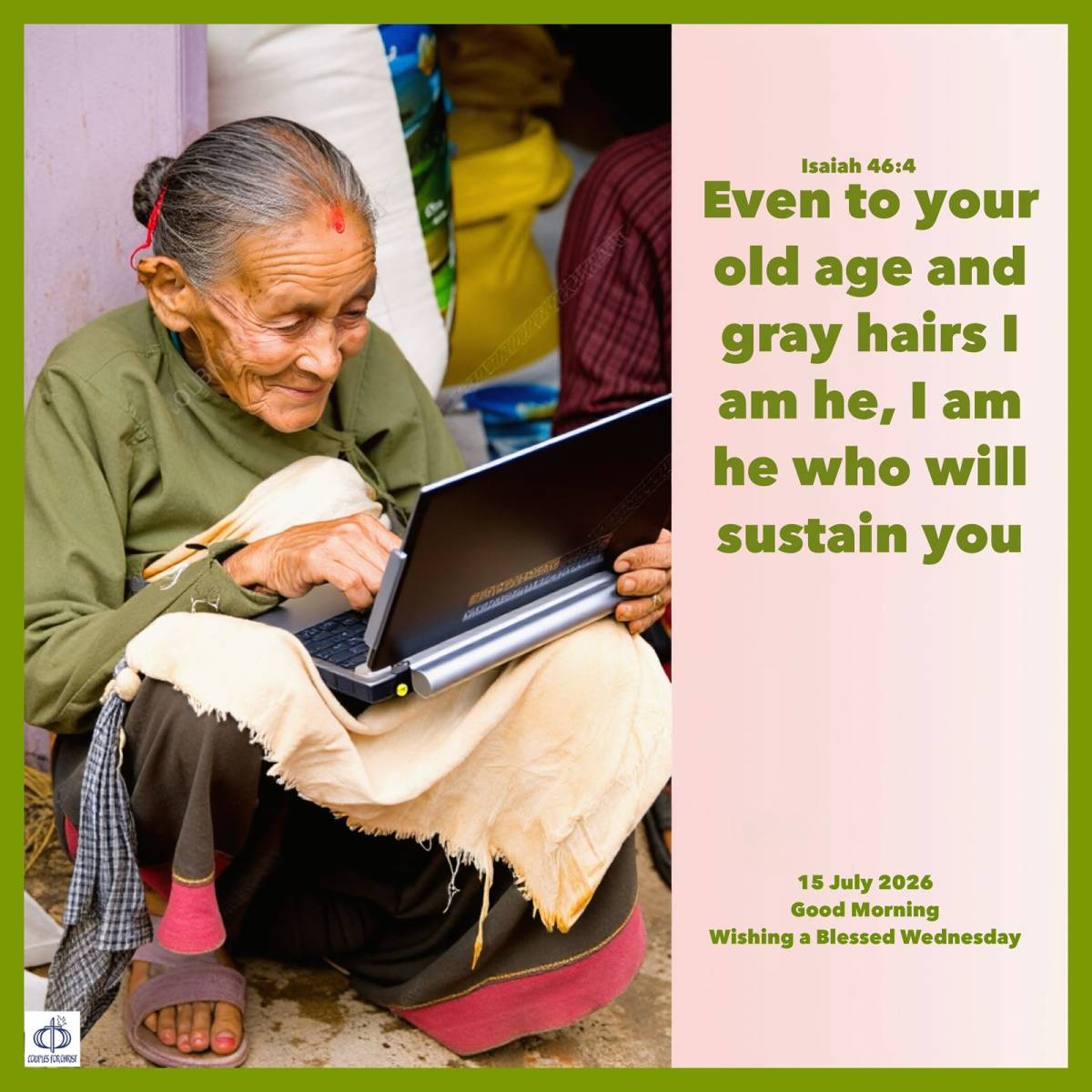 Even to your old age and gray hairs I am he, I am he who will sustain you
(Isaiah 46:4)