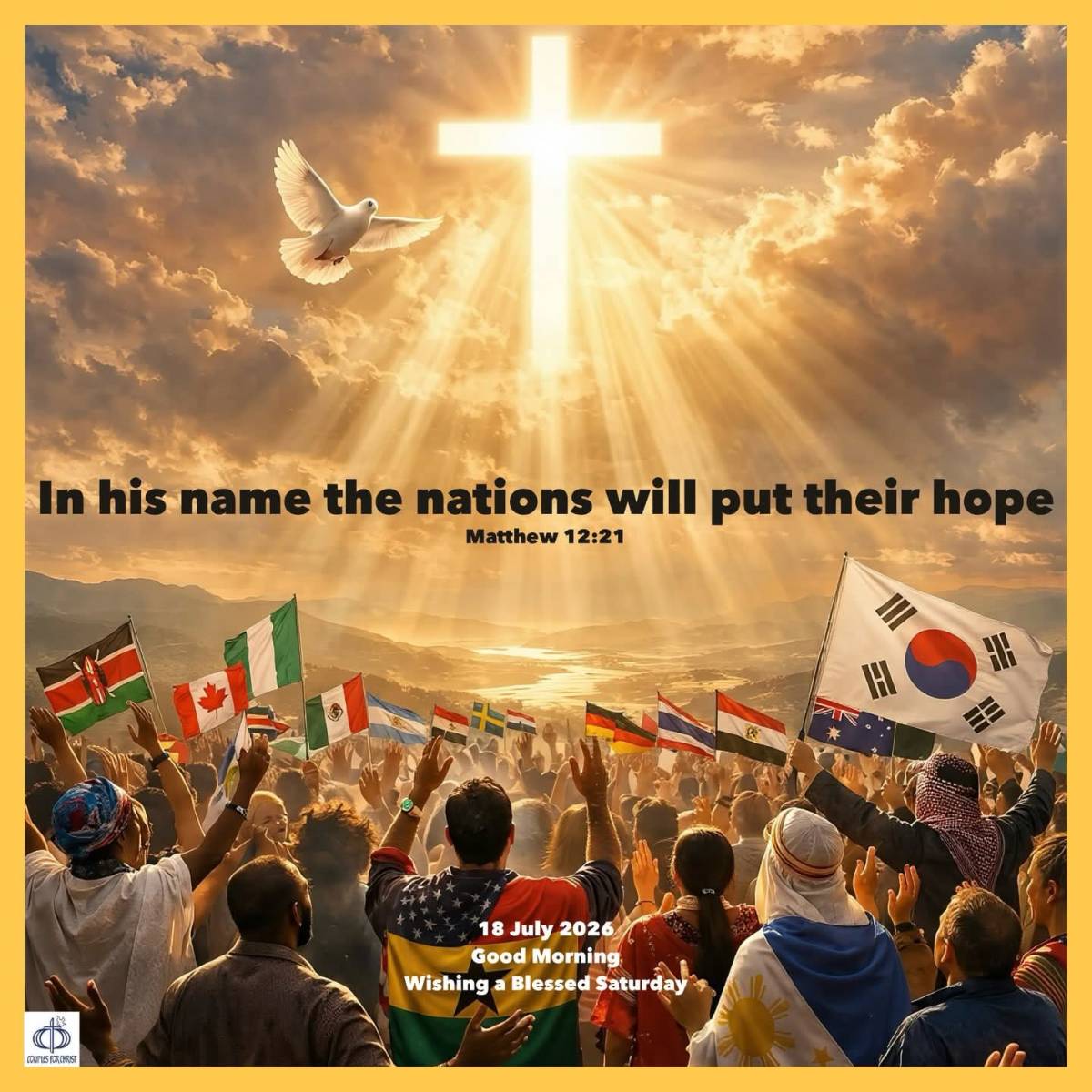 In His name the nations will put their hope 
(Matthew 12:21)