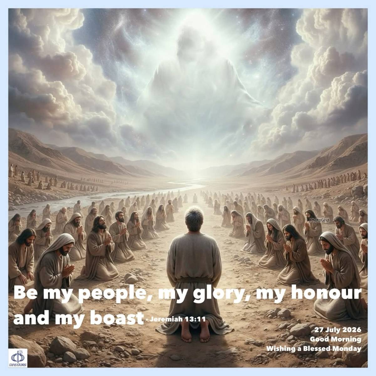 Be my people, my glory, my honour and my boast 
(Jeremiah 13:11)