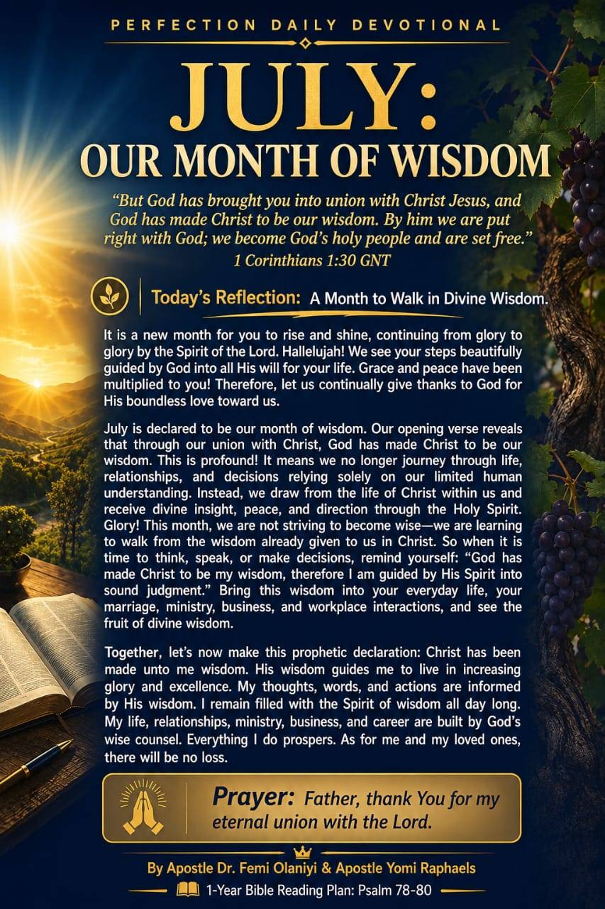 JULY: OUR MONTH OF WISDOM
But God has brought you into union with Christ Jesus, and God has made...