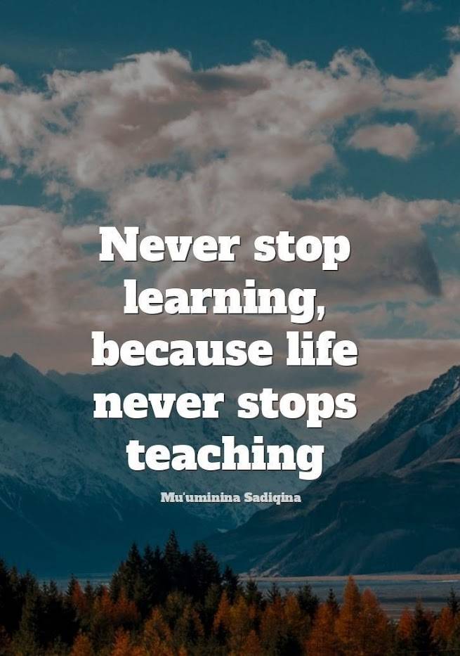 Life will teach you so much