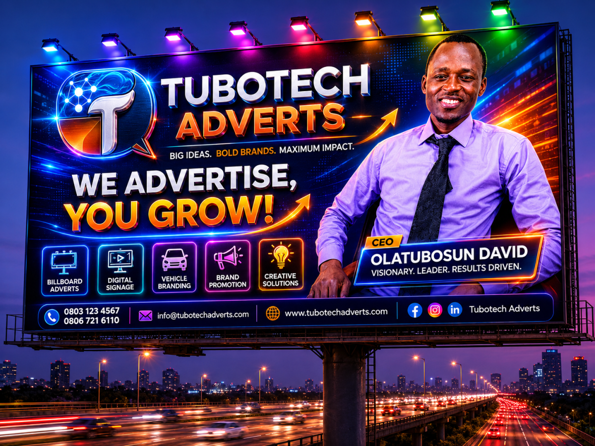 Your customers cannot patronize a business they do not know.
Let Tubotech Adverts make your brand v...