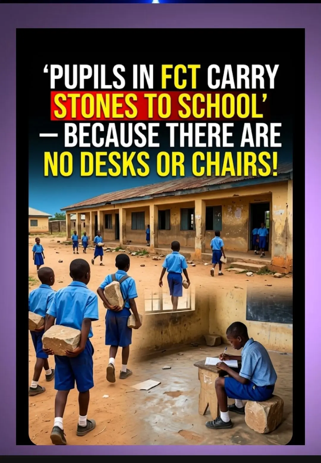 PUPILS IN FCT CARRY STONES TO SCHOOL — BECAUSE THERE ARE NO DESKS OR CHAIRS!
Can you imagine childr...